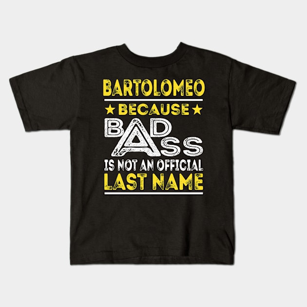 BARTOLOMEO Kids T-Shirt by Middy1551